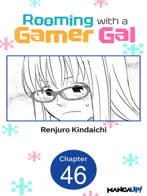cover image of Rooming with a Gamer Gal, Chapter 46